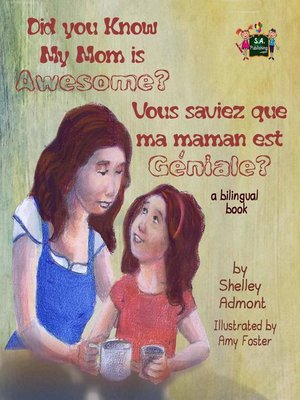 cover image of Did You Know My Mom is Awesome? Vous saviez que ma maman est géniale ?